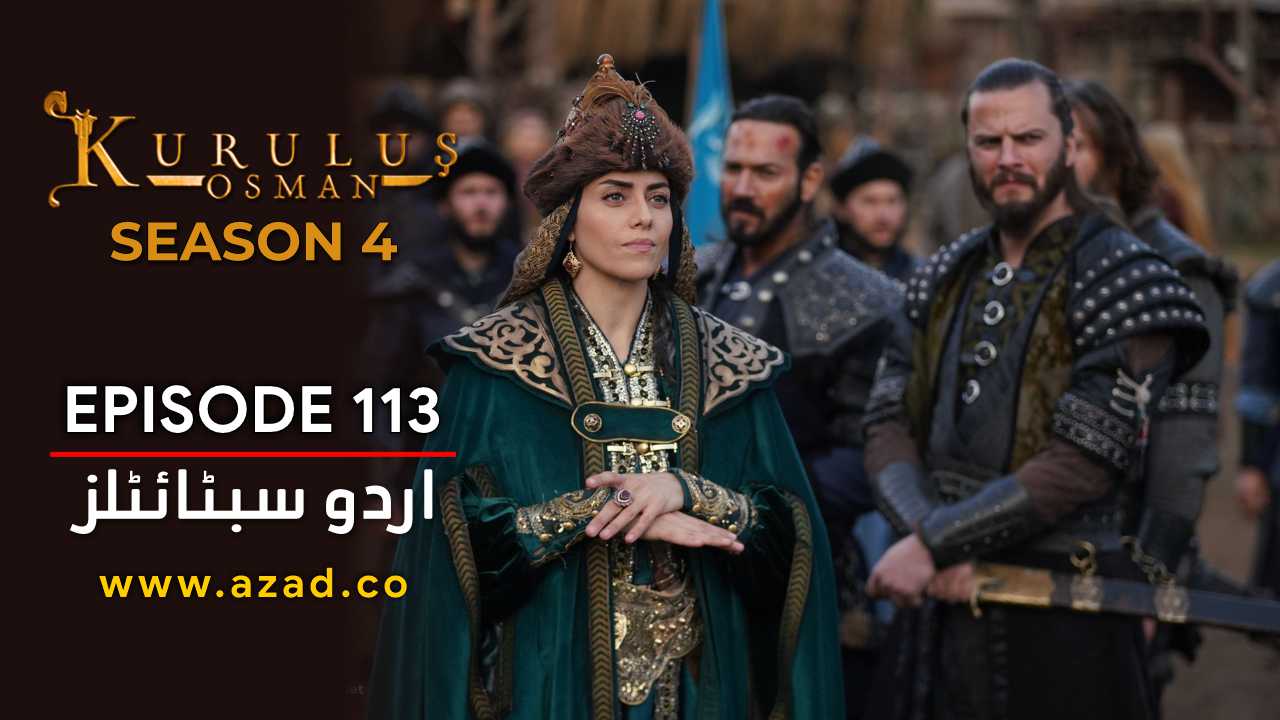Kurulus Osman Season 4 Episode 113 Urdu Subtitles