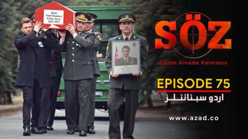 The Oath - Soz Episode 75 with Urdu Subtitles